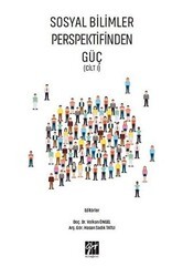 Sosyal Bilimler Perspektifinden Güç Cilt 1 - Gazi Kitabevi