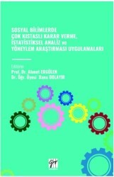 Sosyal Bilimlerde Çok Kistasli Karar Verme, İstatistiksel Analiz Ve Yöneylem Araştirmasi Uygulamalari - Gazi Kitabevi