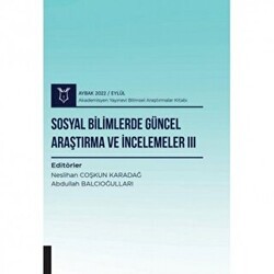 Sosyal Bilimlerde Güncel Araştırma ve İncelemeler III AYBAK 2022 Eylül - Akademisyen Kitabevi