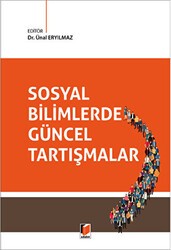 Sosyal Bilimlerde Güncel Tartışmalar - Adalet Yayınevi