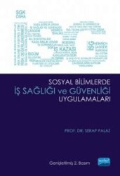Sosyal Bilimlerde İş Sağlığı ve Güvenliği Uygulamaları - Nobel Akademik Yayıncılık