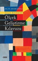 Sosyal Bilimlerde Ölçek Geliştirme Kılavuzu - Çizgi Kitabevi Yayınları