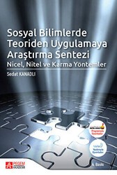 Sosyal Bilimlerde Teoriden Uygulamaya Araştırma Sentezi: Nicel, Nitel ve Karma Yöntemler - Pegem Akademi Yayıncılık
