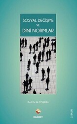 Sosyal Değişme ve Dini Normlar - Rağbet Yayınları