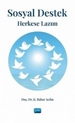 Sosyal Destek Herkese Lazım - Nobel Akademik Yayıncılık