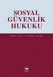 Sosyal Güvenlik Hukuku - Ötüken Neşriyat