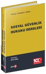 Sosyal Güvenlik Hukuku Dersleri - Beta Yayınevi