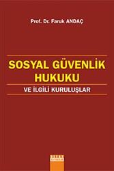 Sosyal Güvenlik Hukuku Ve İlgili Kuruluslar - Detay Yayıncılık