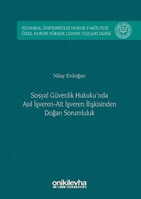 Sosyal Güvenlik Hukuku`nda Asıl İşveren Alt İşveren İlişkisinden Doğan Sorumluluk - 1