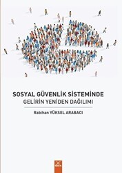 Sosyal Güvenlik Sisteminde Gelirin Yeniden Dağılımı - Dora Basım Yayın