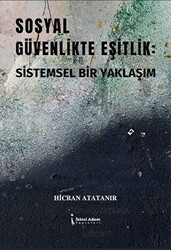 Sosyal Güvenlikte Eşitlik: Sistemsel Bir Yaklaşım - İkinci Adam Yayınları