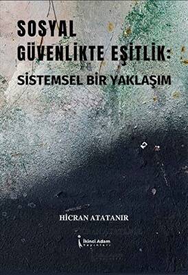 Sosyal Güvenlikte Eşitlik: Sistemsel Bir Yaklaşım - 1