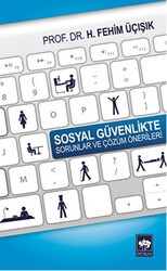Sosyal Güvenlikte Sorunlar ve Çözüm Önerileri - Ötüken Neşriyat
