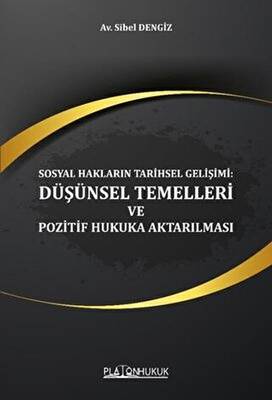 Sosyal Hakların Tarihsel Gelişimi: Düşünsel Temelleri ve Pozitif Hukuka Aktarılması - 1