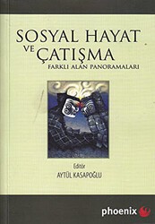 Sosyal Hayat ve Çatışma - Phoenix Yayınevi