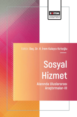 Sosyal Hizmet Alanında Uluslararası Araştırmalar - III - 1