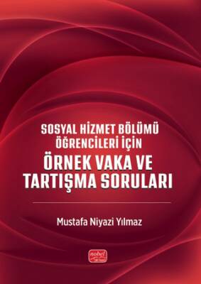 Sosyal Hizmet Bölümü Öğrencileri İçin Örnek Vakalar ve Tartışma Soruları - 1