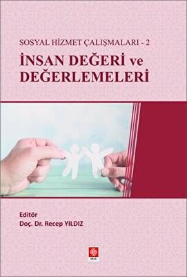 Sosyal Hizmet Çalışmaları-2 İnsan Değeri ve Değerlemeleri - 1