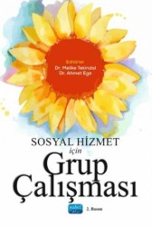 Sosyal Hizmet İçin Grup Çalışması - Nobel Akademik Yayıncılık