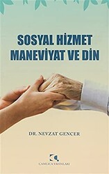 Sosyal Hizmet Maneviyat ve Din - Çamlıca Yayınları