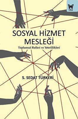 Sosyal Hizmet Mesleği: Toplumsal Rolleri ve Yeterlilikleri - 1
