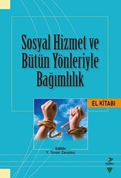 Sosyal Hizmet ve Bütün Yönleriyle Bağımlılık El Kitabı - Grafiker Yayınları