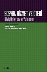 Sosyal Hizmet ve Öteki : Disiplinlerarası Yaklaşım - Bağlam Yayınları
