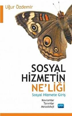 Sosyal Hizmetin Ne`liği - Sosyal Hizmete Giriş - 1
