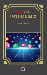 Sosyal İmtihanımız İnternet Ve Sosyal Medya Adabı - Dua Yayınları