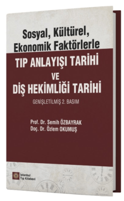 Sosyal, Kültürel, Ekonomik Faktörlerle Tıp Anlayışı Tarihi ve Diş Hekimliği Tarihi - 1