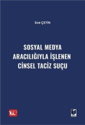 Sosyal Medya Aracılığıyla İşlenen Cinsel Taciz Suçu - Adalet Yayınevi
