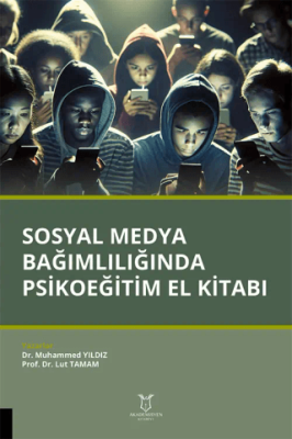 Sosyal Medya Bağımlılığında Psikoeğitim El Kitabı - 1