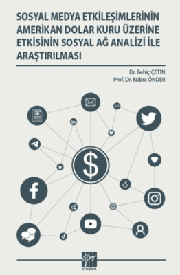 Sosyal Medya Etkileşimlerinin Amerikan Dolar Kuru Üzerine Etkisinin Sosyal Ağ Analizi İle Araştırılması - 1