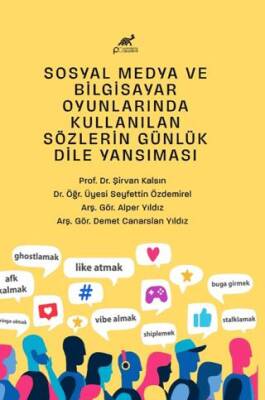 Sosyal Medya ve Bilgisayar Oyunlarında Kullanılan Sözlerin Günlük Dile Yansıması - 1
