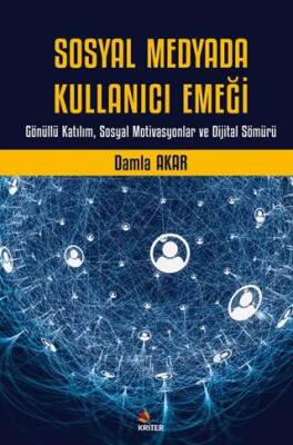 Sosyal Medyada Kullanıcı Emeği - 1