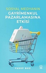 Sosyal Medyanın Gayrimenkul Pazarlamasına Etkisi - Luna Yayınları