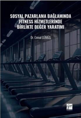 Sosyal Pazarlama Bağlamında Fıtness Hizmetlerinde Birlikte Değer Yaratımı - 1