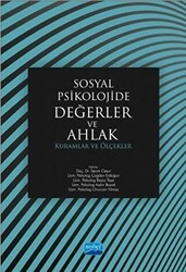 Sosyal Psikolojide Değerler ve Ahlak: Kuramlar ve Ölçekler - Nobel Akademik Yayıncılık