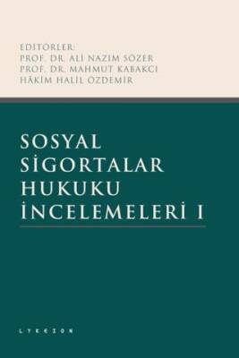 Sosyal Sigortalar Hukuku İncelemeleri I - 1