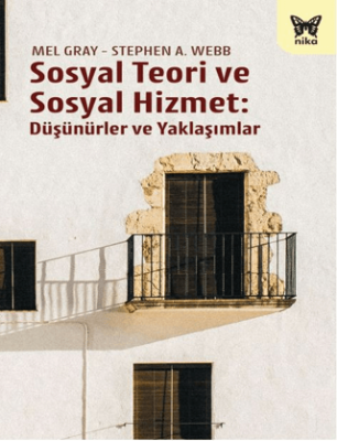 Sosyal Teori ve Sosyal Hizmet: Düşünürler ve Yaklaşımlar - 1