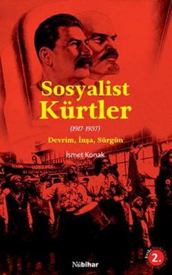 Sosyalist Kürtler - 1917-1937 Devrim, İnşa, Sürgün - 1