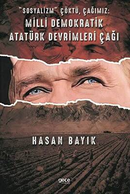 Sosyalizm Çöktü, Çağımız: Milli Demokratik Atatürk Devrimleri Çağı - 1