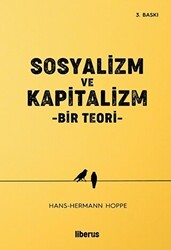 Sosyalizm ve Kapitalizm - Liberus Yayınları