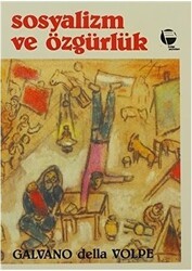 Sosyalizm ve Özgürlük Rousseau ve Marx ve Diğer Yazılar - Belge Yayınları