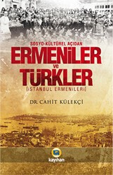 Sosyo - Kültürel Açıdan Ermeniler ve Türkler - Kayıhan Yayınları