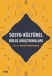 Sosyo - Kültürel Bölge Araştırmaları - Çizgi Kitabevi Yayınları
