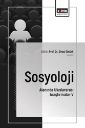 Sosyoloji Alanında Uluslararası Araştırmalar - 5 - Eğitim Yayınevi - Bilimsel Eserler