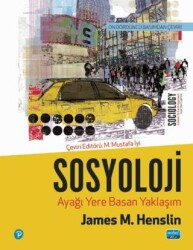 Sosyoloji-Ayağı Yere Basan Yaklaşım - Sociology-A Down-to-Earth Approach - Nobel Akademik Yayıncılık