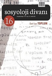 Sosyoloji Divanı Sayı: 16 Aralık 2020 Özel Sayı: Toplum - Sosyoloji Divanı Dergisi