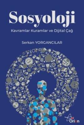 Sosyoloji: Kavramlar, Kuramlar ve Dijital Çağ - 1